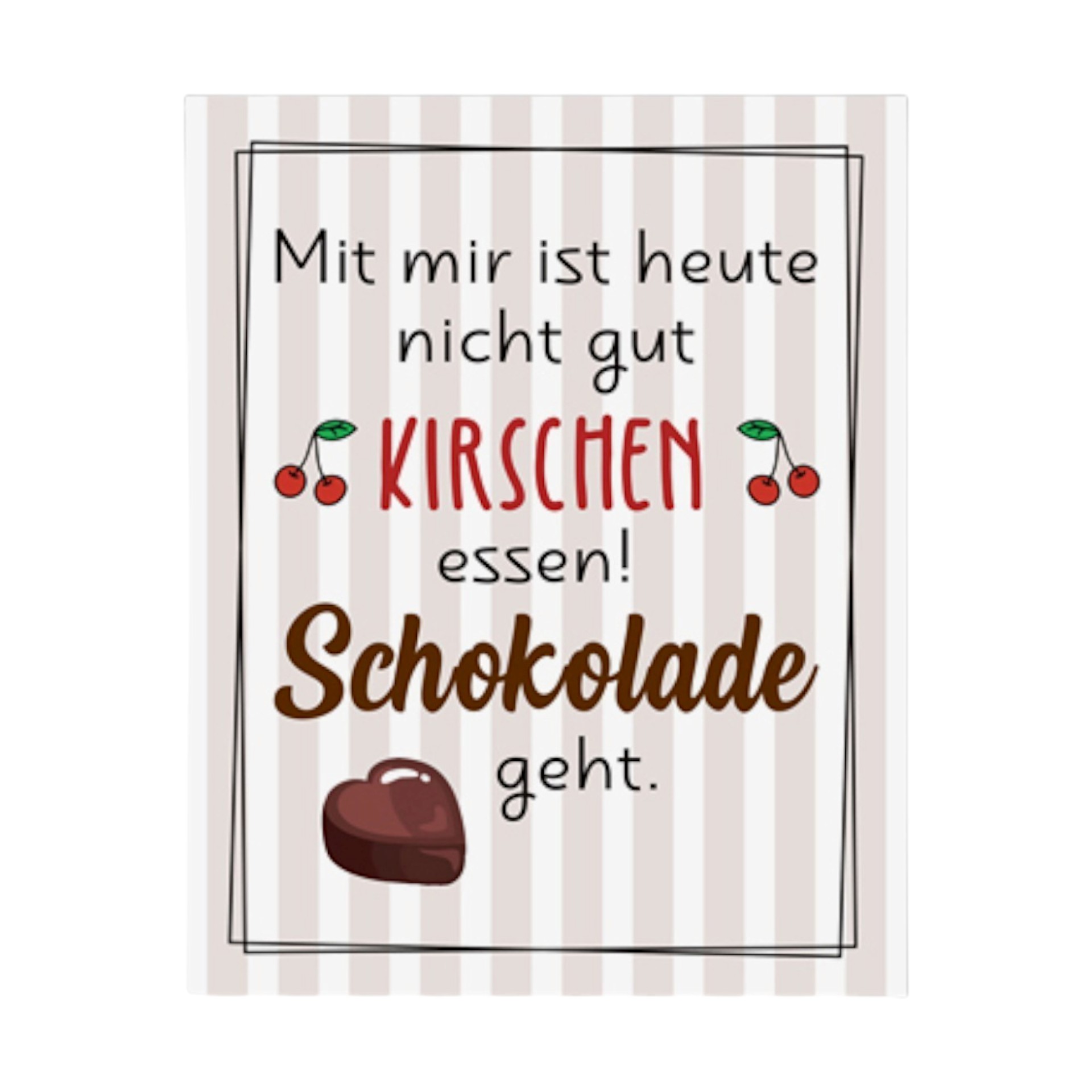 Darstellung von RP UV Schild Mit mir ist heute nicht gut Kirschen...