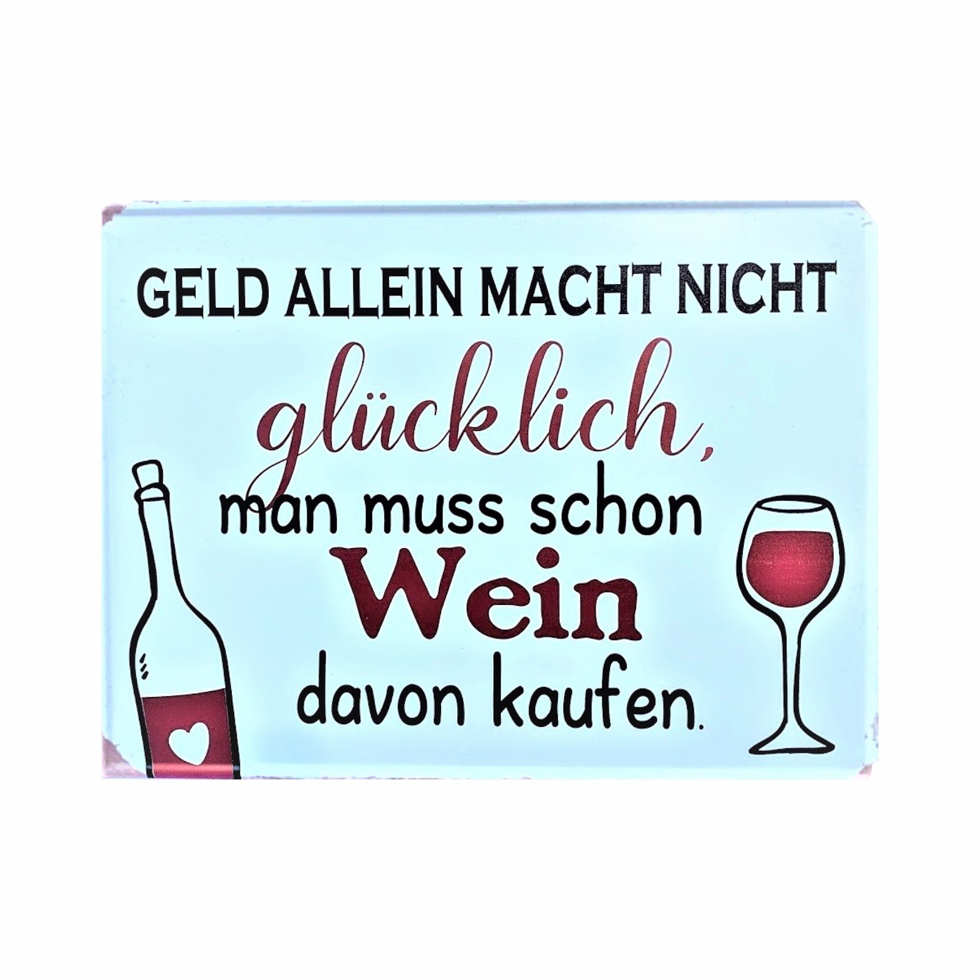 Darstellung von RP UV Schild Geld allein macht nicht glücklich,...