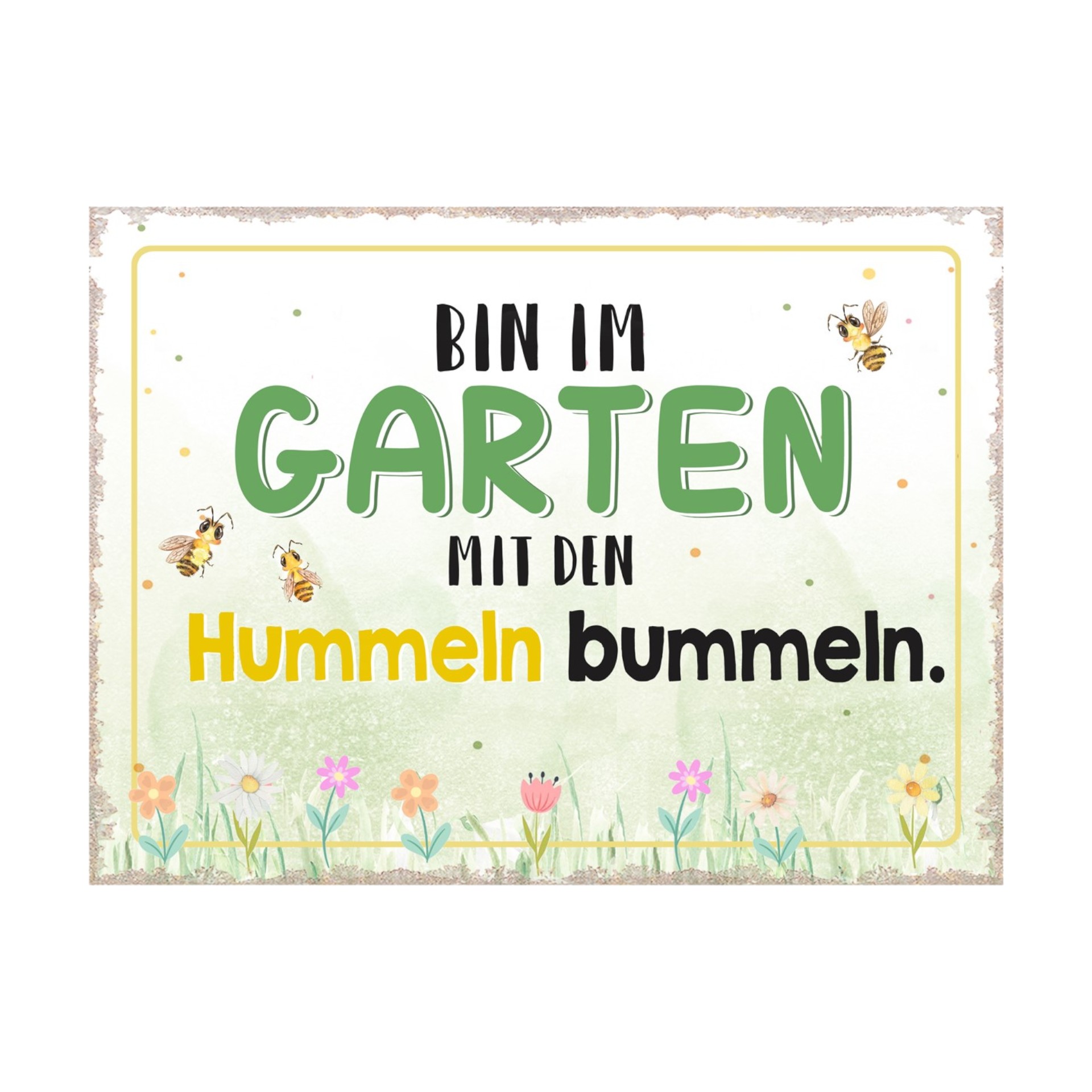 Darstellung von RP UV Schild Bin im Garten mit den Hummeln bummeln.