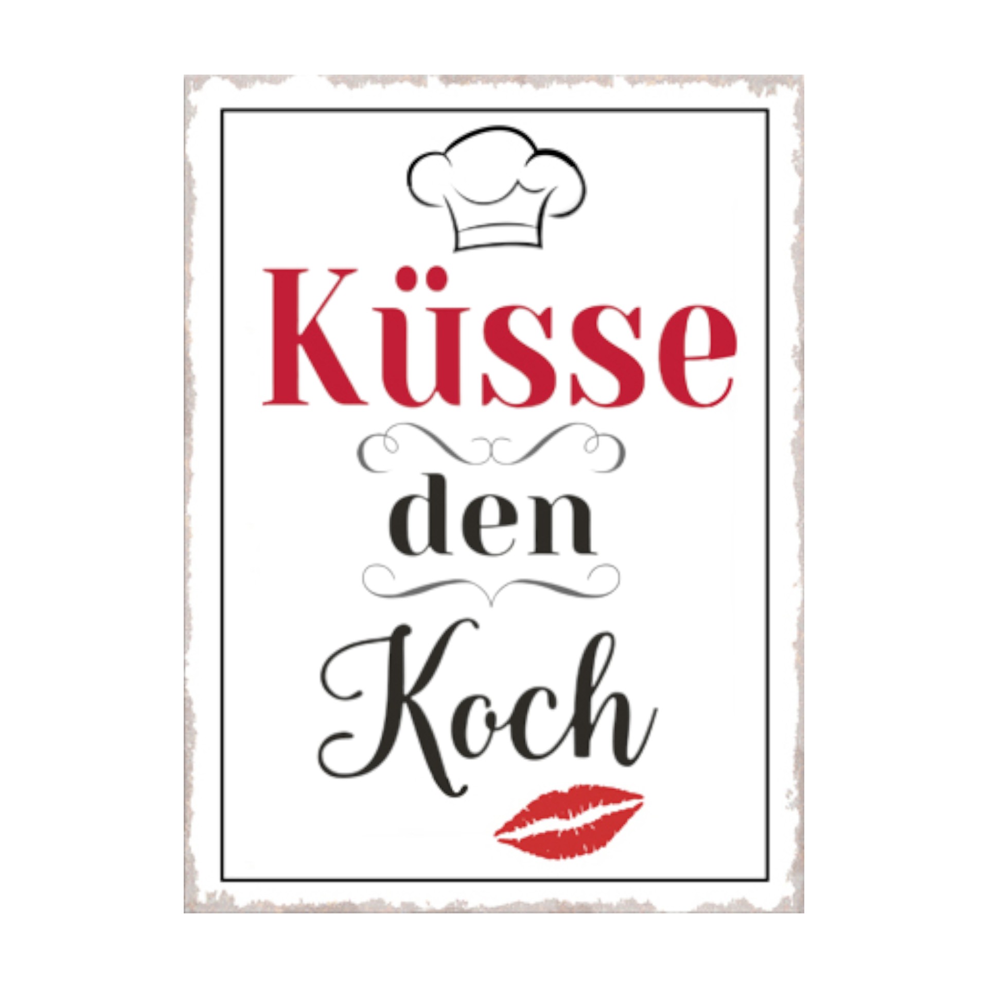 Darstellung von RP Metallschild Küsse den Koch